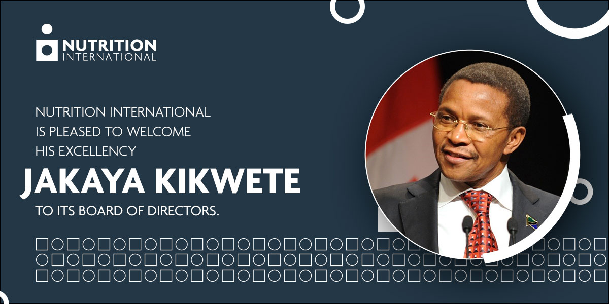 kikwete-announcement-shareable - Nutrition International