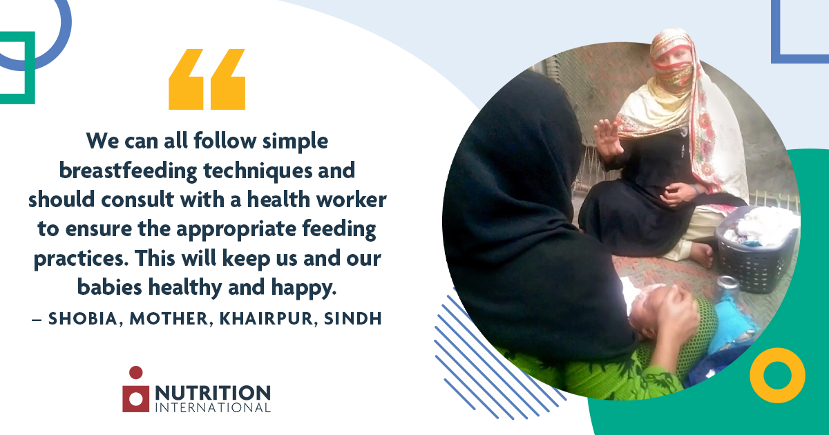 - Nutrition International Quote to the left-hand side of portrait of woman counselling another women: “We can all follow simple breastfeeding techniques and should consult with a health worker to ensure the appropriate feeding practices. This will keep us and our babies healthy and happy.” : "